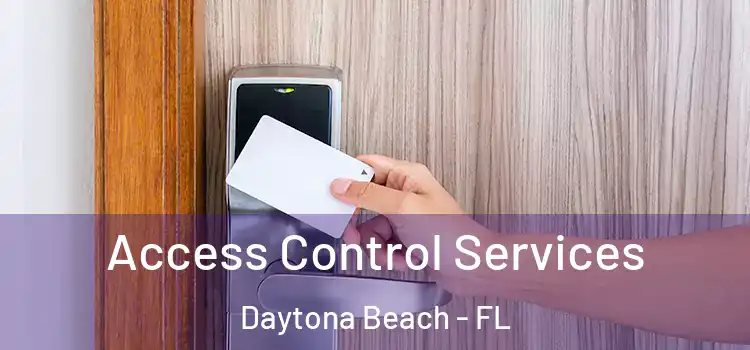 Access Control Services Daytona Beach - FL