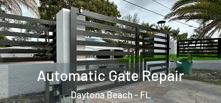 Automatic Gate Repair Daytona Beach - FL