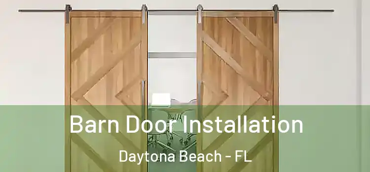 Barn Door Installation Daytona Beach - FL