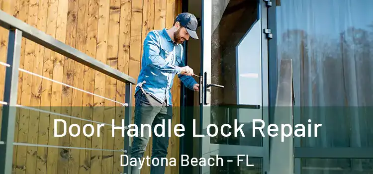 Door Handle Lock Repair Daytona Beach - FL