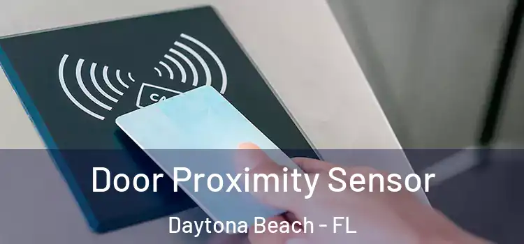 Door Proximity Sensor Daytona Beach - FL