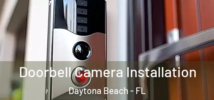  Doorbell Camera Installation Daytona Beach - FL