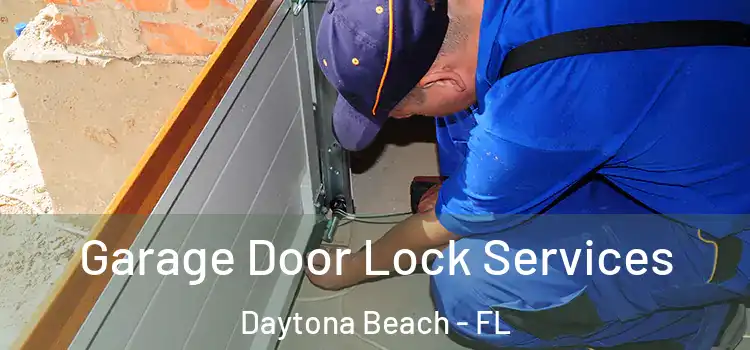 Garage Door Lock Services Daytona Beach - FL