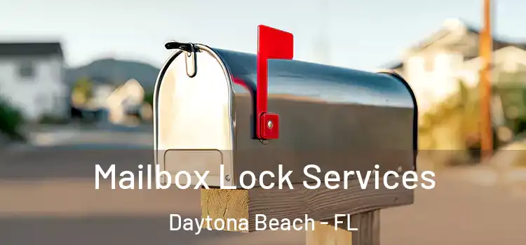 Mailbox Lock Services Daytona Beach - FL